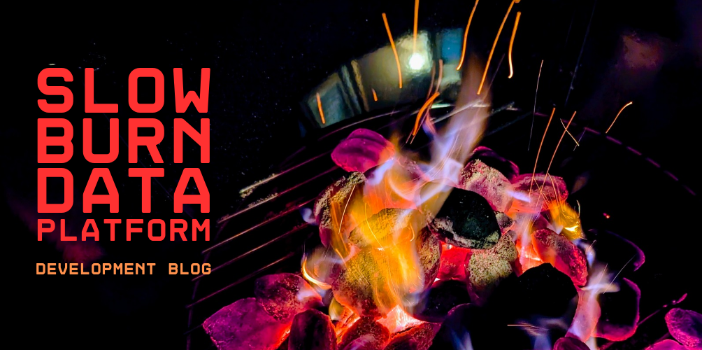 Slow Burn Data Platform